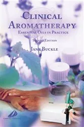 Book cover of Clinical Aromatherapy E-Book (2nd ed.) by Buckle PhD, RN, Jane
