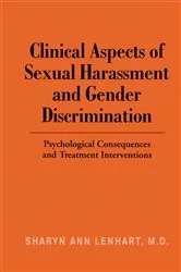 Book cover of Clinical Aspects of Sexual Harassment and Gender Discrimination by Sharyn Ann Lenhart