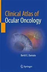 Book cover of Clinical Atlas of Ocular Oncology by Bertil E. Damato