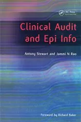 Book cover of Clinical Audit and Epi Info by Antony Stewart