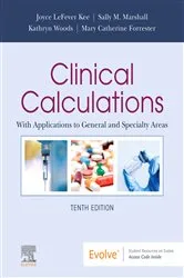 Book cover of Clinical Calculations - E-Book (10th ed.) by Kee MS, RN, Joyce LeFever