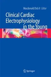 Book cover of Clinical Cardiac Electrophysiology in the Young by Macdonald Dick