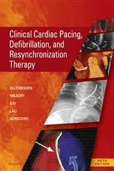 Book cover of Clinical Cardiac Pacing, Defibrillation and Resynchronization Therapy E-Book (5th ed.) by Kenneth A. Ellenbogen MD