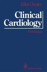 Book cover of Clinical Cardiology (5th ed.) by Elliot Chesler