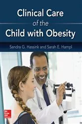 Book cover of Clinical Care of the Child with Obesity: A Learner's and Teacher's Guide by Sandra G. Hassink