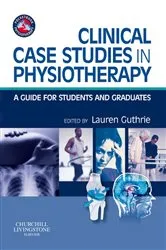 Book cover of Clinical Case Studies in Physiotherapy by Unknown