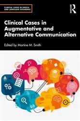 Book cover of Clinical Cases in Augmentative and Alternative Communication by Martine M. Smith