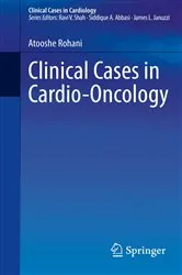 Book cover of Clinical Cases in Cardio-Oncology by Atooshe Rohani