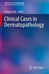 Book cover of Clinical Cases in Dermatopathology by Dong-Lin Xie
