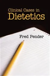 Book cover of Clinical Cases in Dietetics by Fred Pender