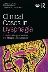 Book cover of Clinical Cases in Dysphagia by Margaret Walshe