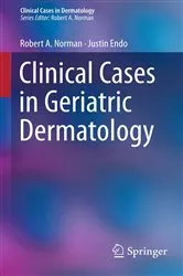 Book cover of Clinical Cases in Geriatric Dermatology by Robert A. Norman