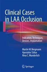 Book cover of Clinical Cases in LAA Occlusion by Martin W. Bergmann