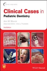 Book cover of Clinical Cases in Pediatric Dentistry (2nd ed.) by Amr M. Moursi