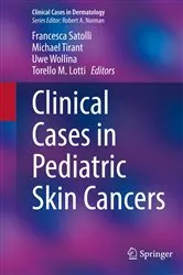 Book cover of Clinical Cases in Pediatric Skin Cancers by Francesca Satolli