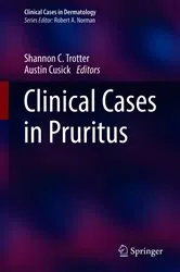 Book cover of Clinical Cases in Pruritus by Shannon C. Trotter