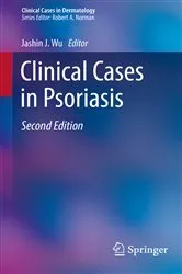Book cover of Clinical Cases in Psoriasis (2nd ed.) by Jashin J. Wu