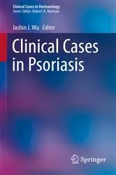 Book cover of Clinical Cases in Psoriasis by Jashin J. Wu