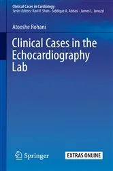 Book cover of Clinical Cases in the Echocardiography Lab by Atooshe Rohani