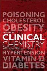 Book cover of Clinical Chemistry (8th ed.) by Marshall MA, PhD, MSc, MBBS, FRCP, FRCPath, FRCPEdin, FRSB, FRSC, William J.