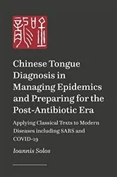 Book cover of Clinical Chinese Tongue Diagnosis in Internal Medicine and Epidemic Diseases by Ioannis Solos