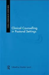 Book cover of Clinical Counselling in Pastoral Settings by Gordon Lynch