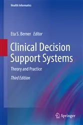 Book cover of Clinical Decision Support Systems (3rd ed.) by Eta S. Berner