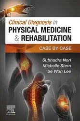 Book cover of Clinical Diagnosis in Physical Medicine & Rehabilitation E-Book by Subhadra Nori MD