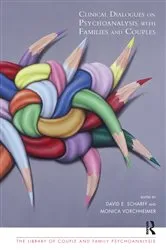 Book cover of Clinical Dialogues on Psychoanalysis with Families and Couples by David E. Scharff