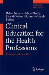 Book cover of Clinical Education for the Health Professions by Debra Nestel
