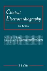 Book cover of Clinical Electrocardiography (Third Edition) by Boon Lock Chia