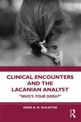 Book cover of Clinical Encounters and the Lacanian Analyst by Dries Dulsster