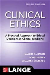 Book cover of Clinical Ethics: A Practical Approach to Ethical Decisions in Clinical Medicine, Ninth Edition (9th ed.) by Albert R. Jonsen