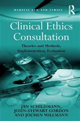 Book cover of Clinical Ethics Consultation by John-Stewart Gordon