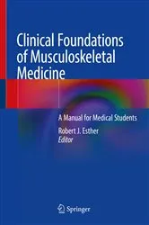 Book cover of Clinical Foundations of Musculoskeletal Medicine by Robert J. Esther