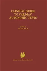 Book cover of Clinical Guide to Cardiac Autonomic Tests by M. Malik