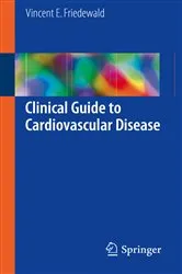 Book cover of Clinical Guide to Cardiovascular Disease by Vincent E. Friedewald