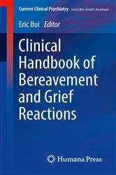 Book cover of Clinical Handbook of Bereavement and Grief Reactions by Eric Bui