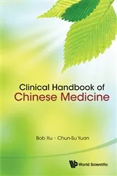 Book cover of Clinical Handbook Of Chinese Medicine by Bob Xu