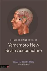 Book cover of Clinical Handbook of Yamamoto New Scalp Acupuncture by David Bomzon