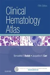 Book cover of Clinical Hematology Atlas - E-Book (5th ed.) by Rodak MS, MLS, Bernadette F.