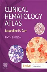 Book cover of Clinical Hematology Atlas - E-Book (6th ed.) by Carr MS, MLS, Jacqueline H.