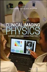 Book cover of Clinical Imaging Physics by Ehsan Samei