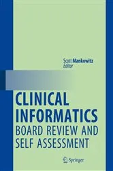 Book cover of Clinical Informatics Board Review and Self Assessment by Scott Mankowitz