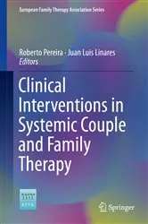 Book cover of Clinical Interventions in Systemic Couple and Family Therapy by Roberto Pereira