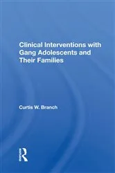 Book cover of Clinical Interventions With Gang Adolescents And Their Families by Curtis W. Branch