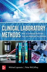 Book cover of Clinical Laboratory Methods: Atlas of Commonly Performed Tests by Michael Laposata