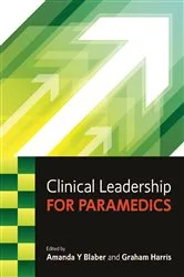 Book cover of Clinical Leadership for Paramedics by Amanda Blaber