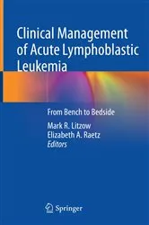 Book cover of Clinical Management of Acute Lymphoblastic Leukemia by Mark R. Litzow