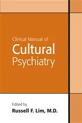 Book cover of Clinical Manual of Cultural Psychiatry (2nd ed.) by Russell F. Lim